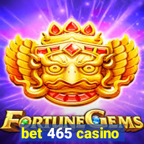 bet 465 casino